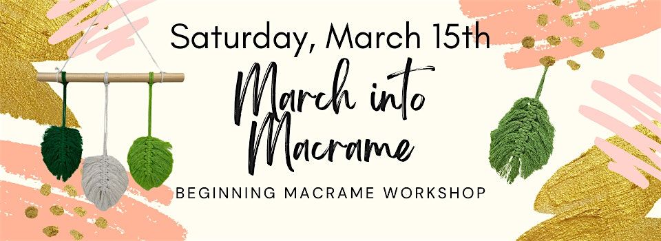 Macrame Workshop- March into Macrame