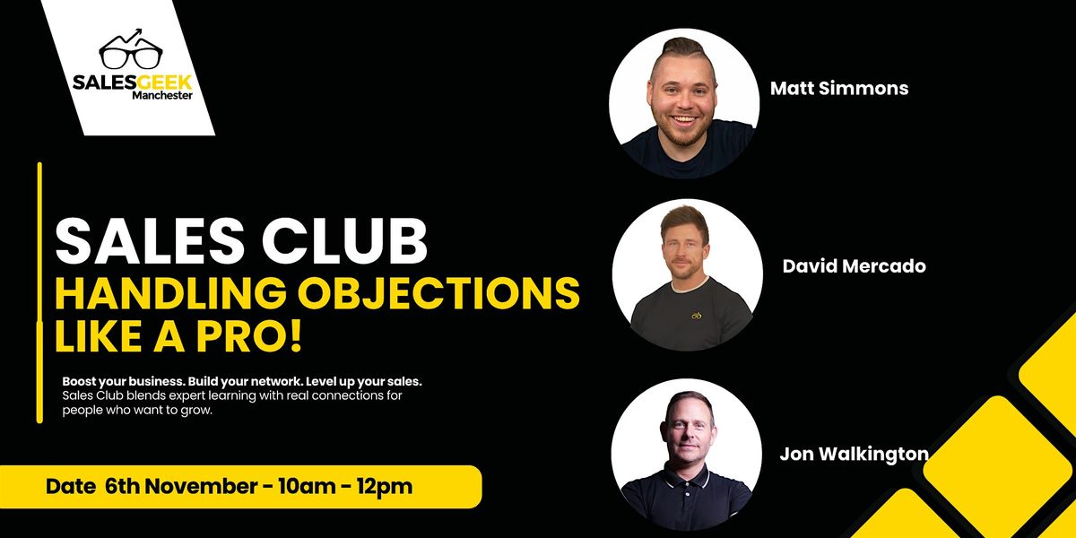 Sales Club Manchester: Handling Objections Like a Pro