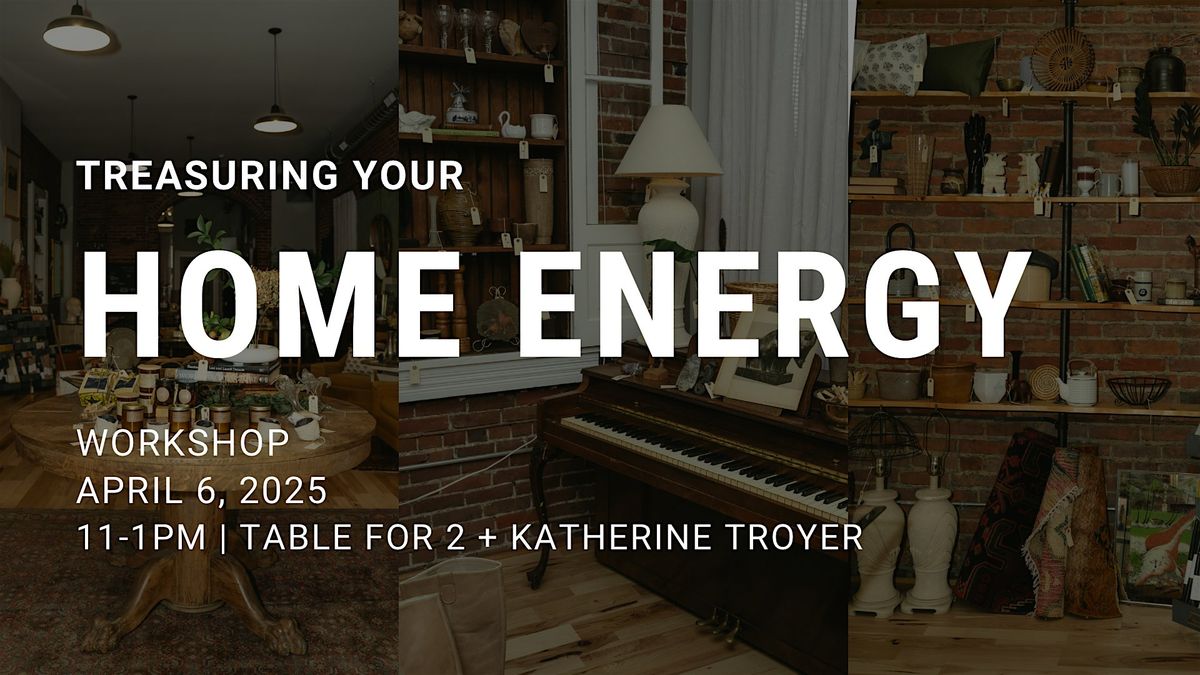 Treasuring Your Home Energy Workshop