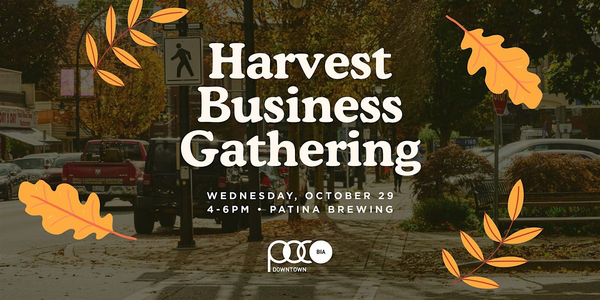 Downtown PoCo BIA \u2022 Harvest Business Gathering