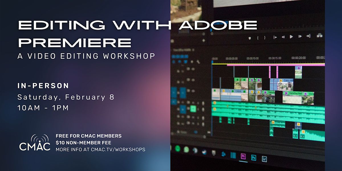 Workshop: Editing with Adobe Premiere