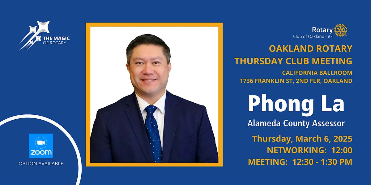 Rotary Club of Oakland Presents: Phong La, Alameda County Assessor