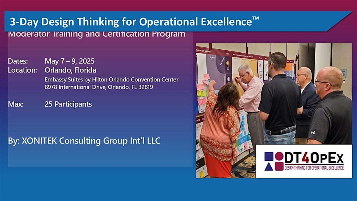 Design Thinking For Operational Excellence - Orlando, Florida - May 7 - 9