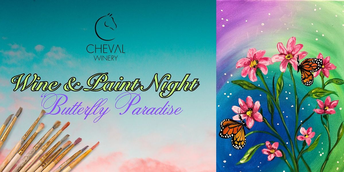 Butterfly Paradise - Paint and Sip