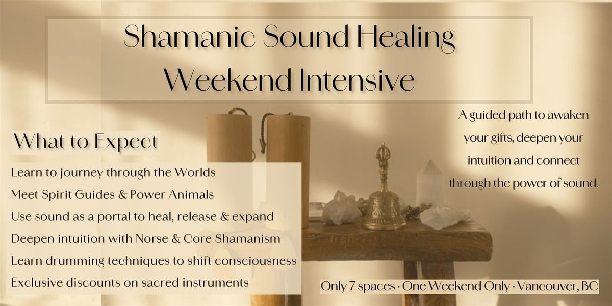 Shamanic Sound Healing Weekend Intensive - Yaletown