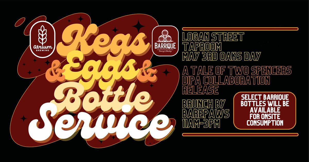 Kegs & Eggs & Bottle Service @ Logan Street