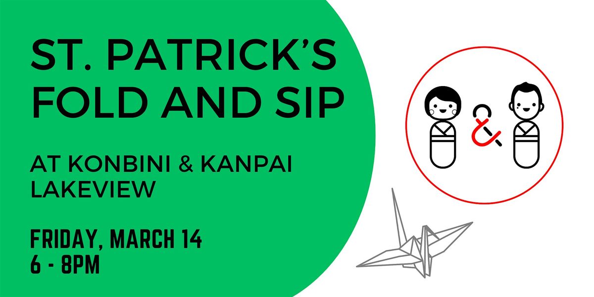 St. Patrick's Day Fold and Sip (Lakeview)