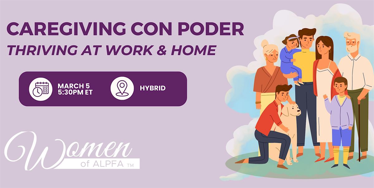 Caregiving Con Poder: Thriving at Work and Home