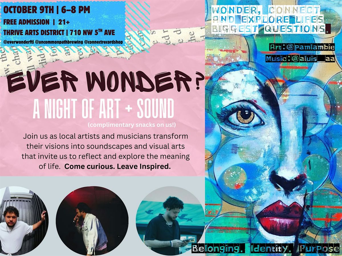 Ever Wonder? \u2013 A Night of Art + Sound
