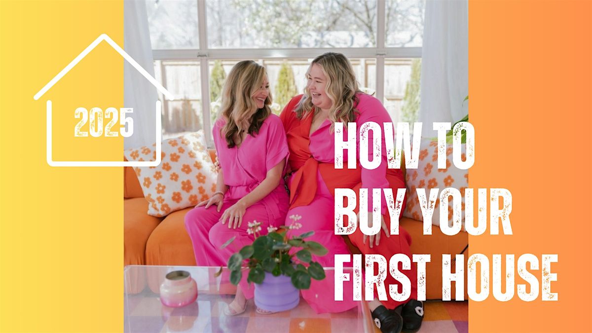 Buying Your First House Class!