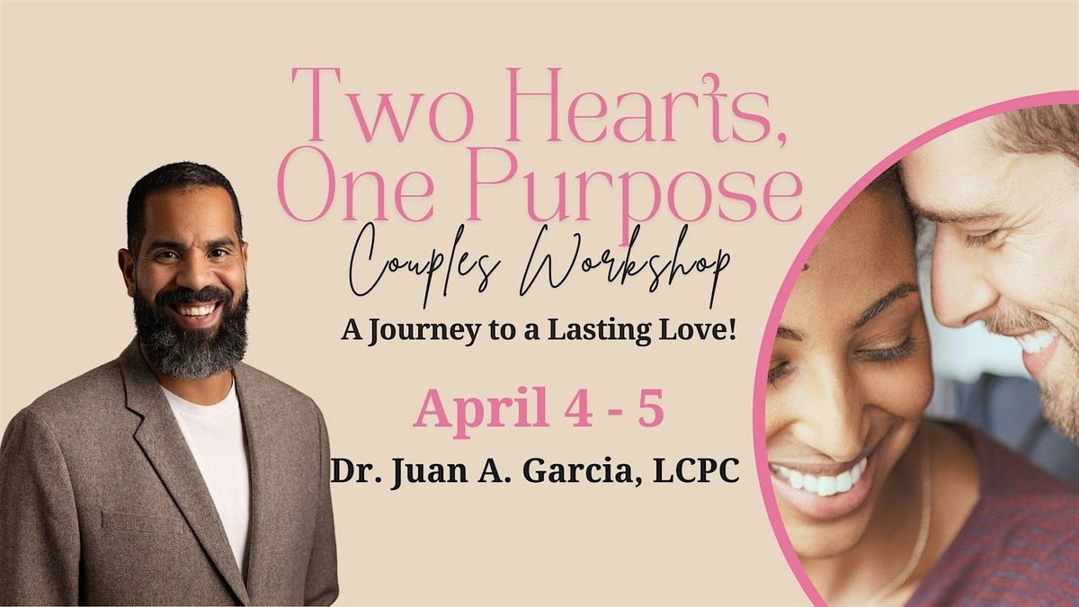 Two Hearts, One Purpose: A Journey to a Lasting Love!