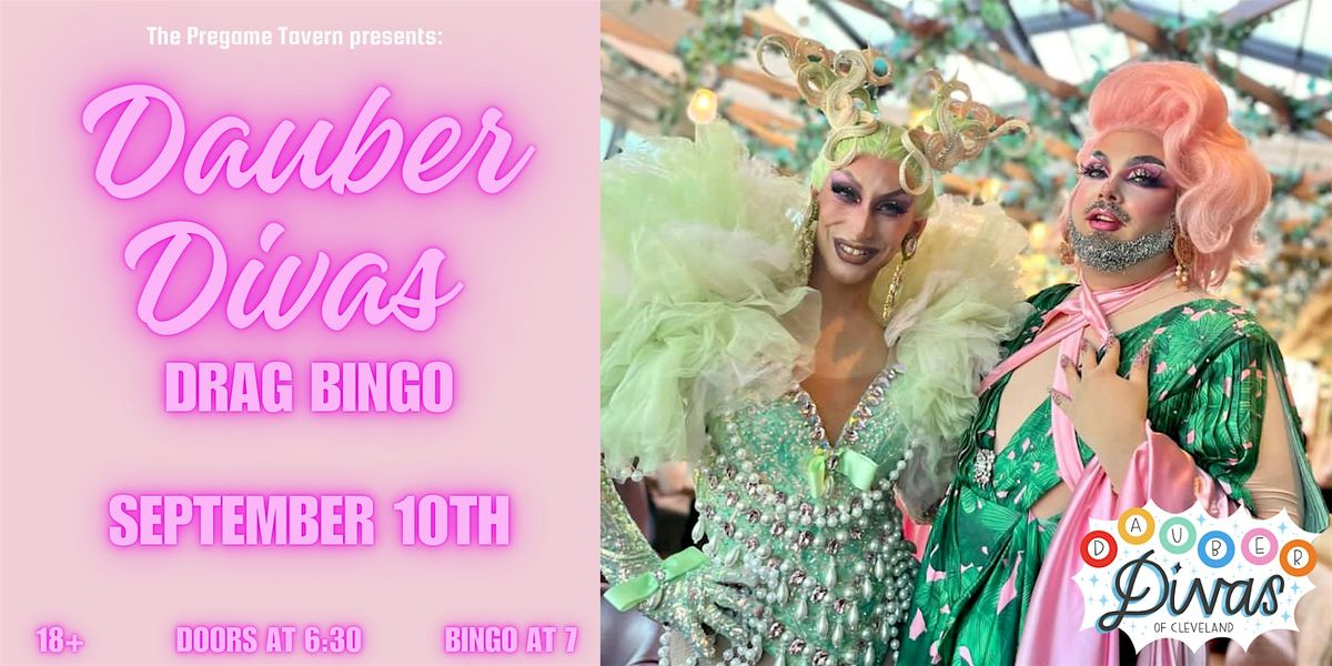 Pregame Tavern Presents: Dauber Diva Drag Bingo 09\/10