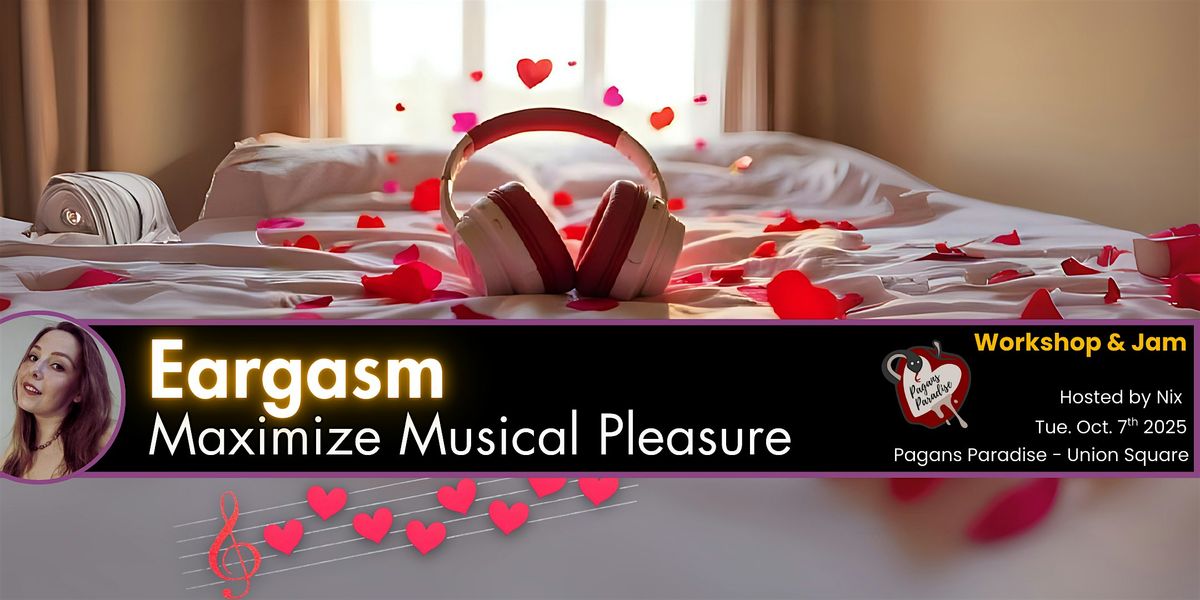 Eargasm: Maximizing Musical Pleasure