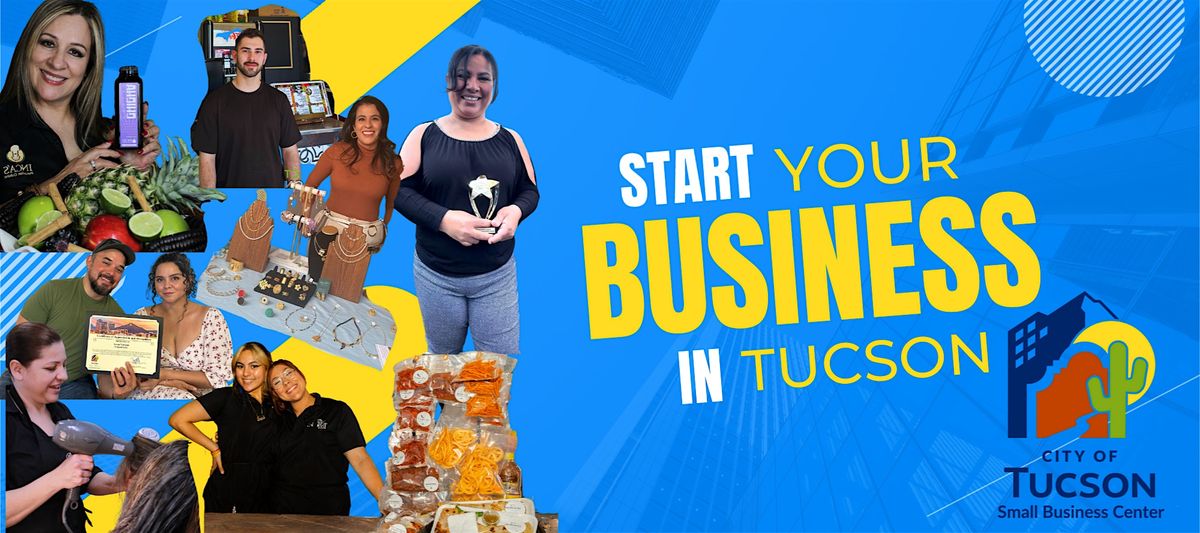 Start a Business in Tucson | Emprende en Tucson Series 2026