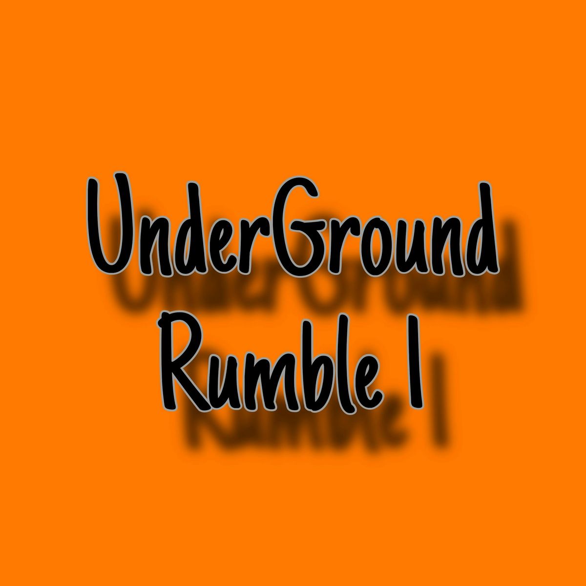 Underground Rumble 1