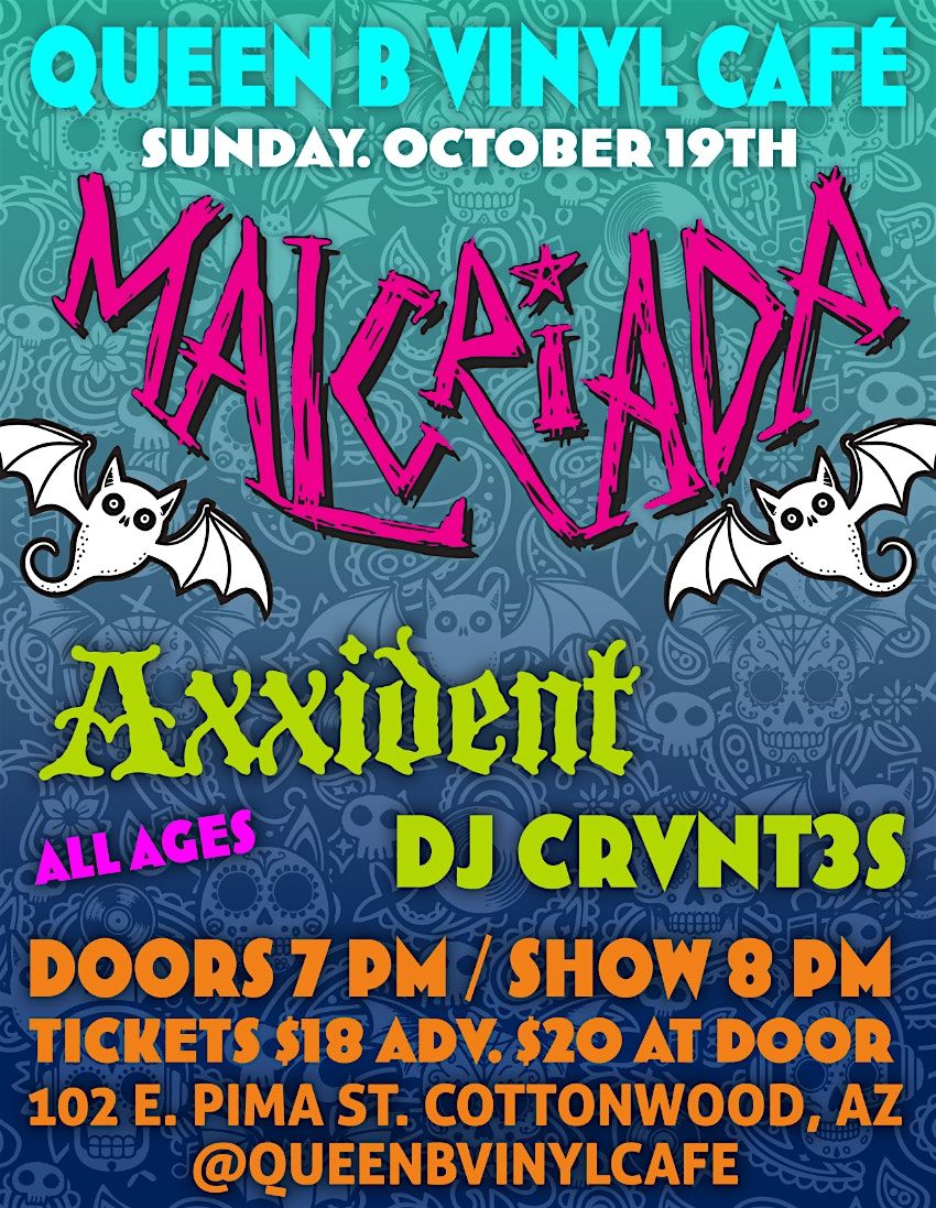 Malcriada with The Axxident and DJ Crvnt3s