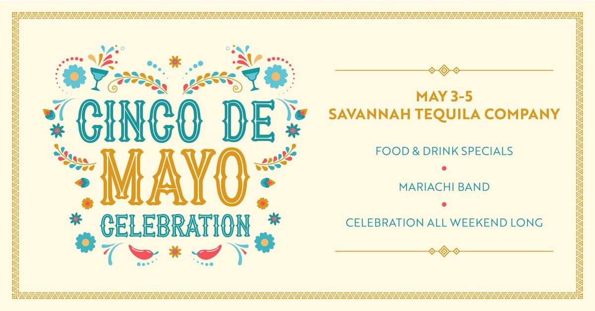 Cinco De Mayo at Savannah Tequila Company 