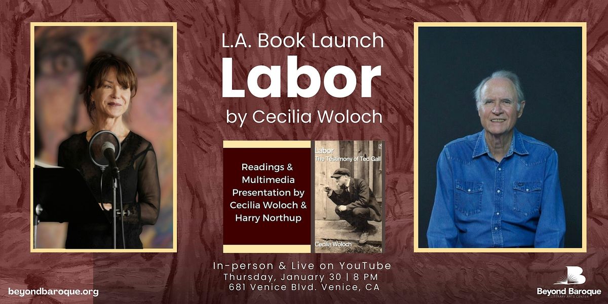 L.A. Book Launch: LABOR: The Testimony of Ted Gall by Cecilia Woloch