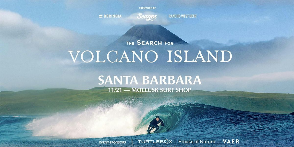 The Search for Volcano Island - Santa Barbara