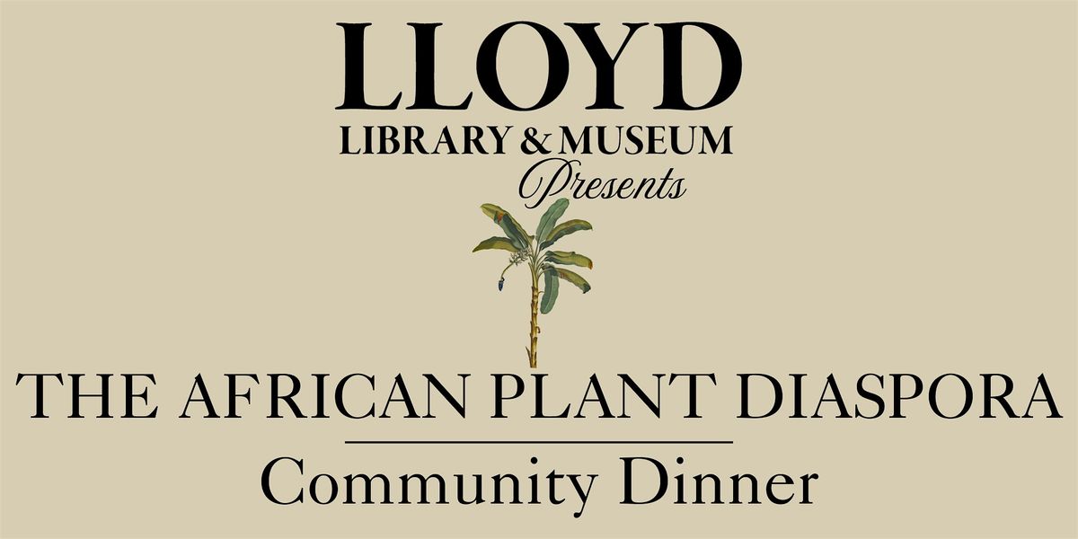 The African Plant Diaspora Community Dinner