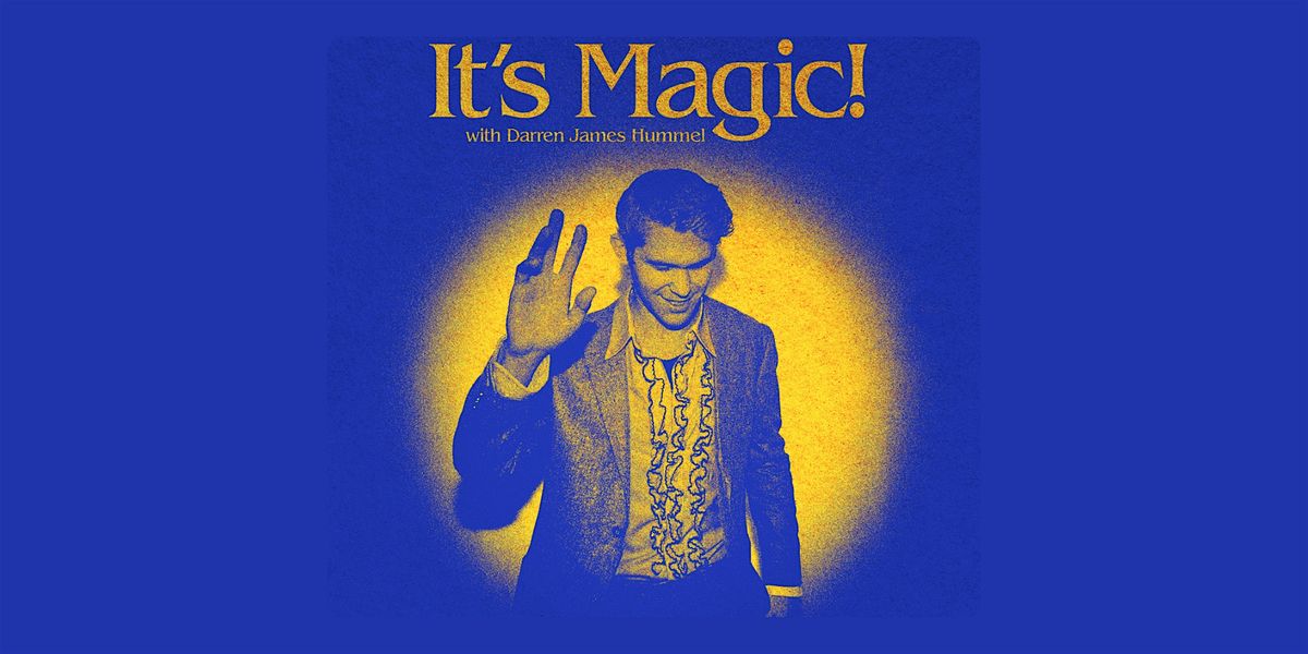 It's Magic! | a magic show @ nico's