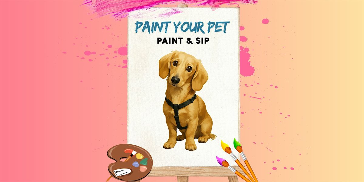 Paint & Sip: Paint Your Pet Edition