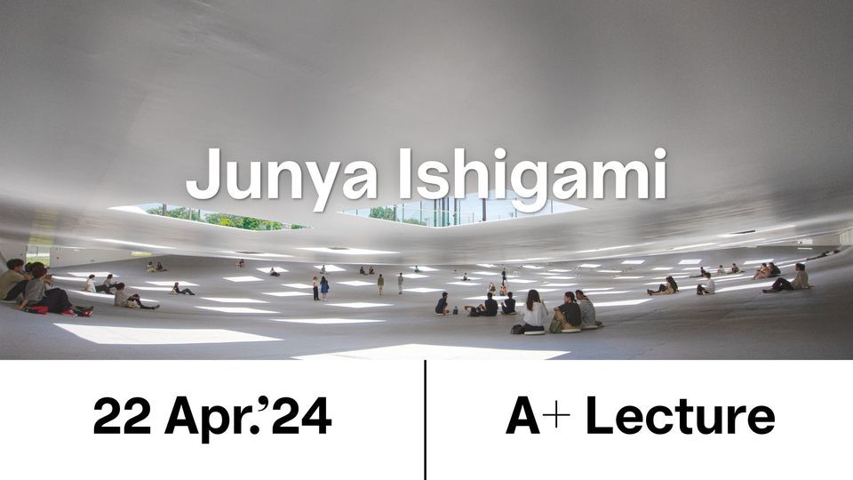 A+ Lecture by Junya Ishigami