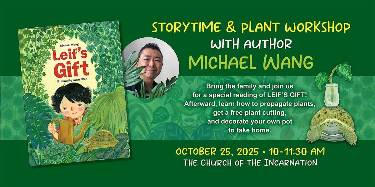 Storytime & Plant Workshop with Michael Wang, author of LEIF'S GIFT
