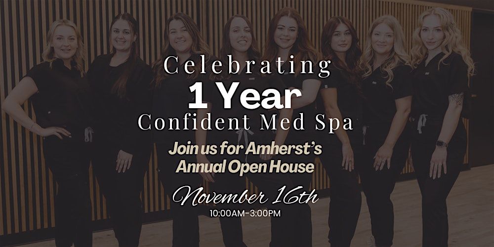 Confident Med Spa - Open House!