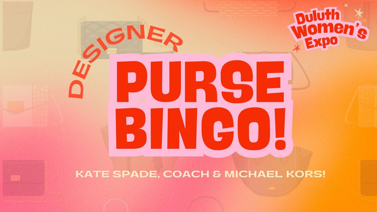 Duluth Women's Expo After Party- Purse Bingo!