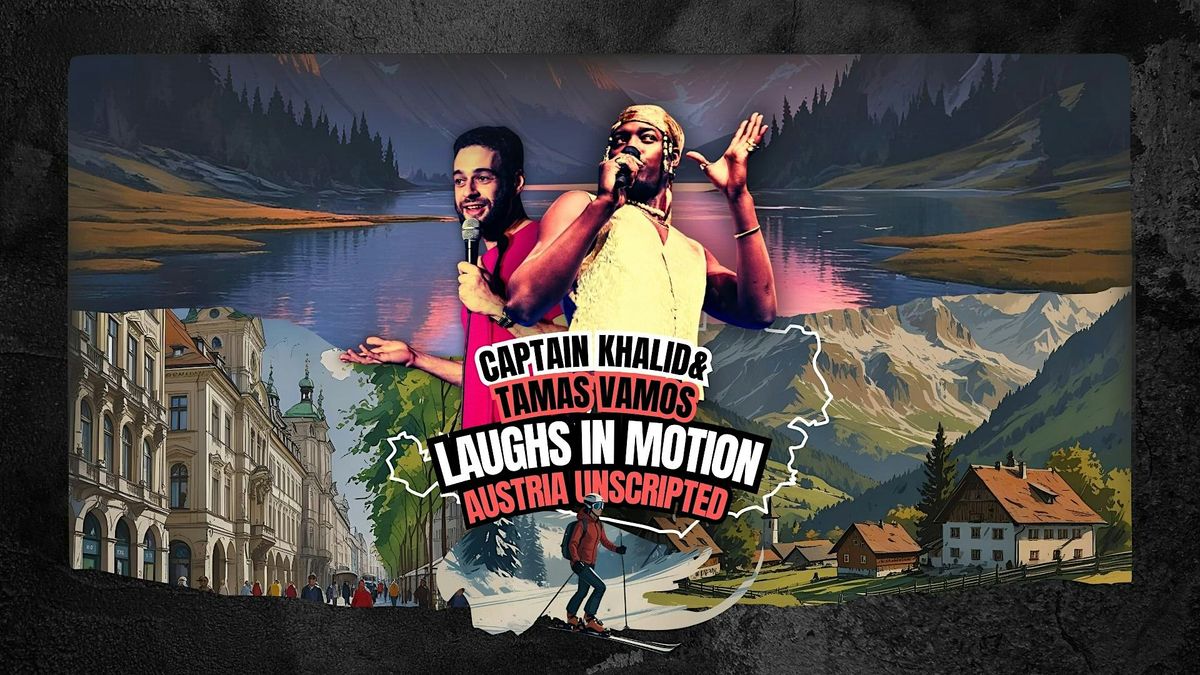 Captain Khalid & Tamas Vamos - Dornbirn - Austria Unscripted