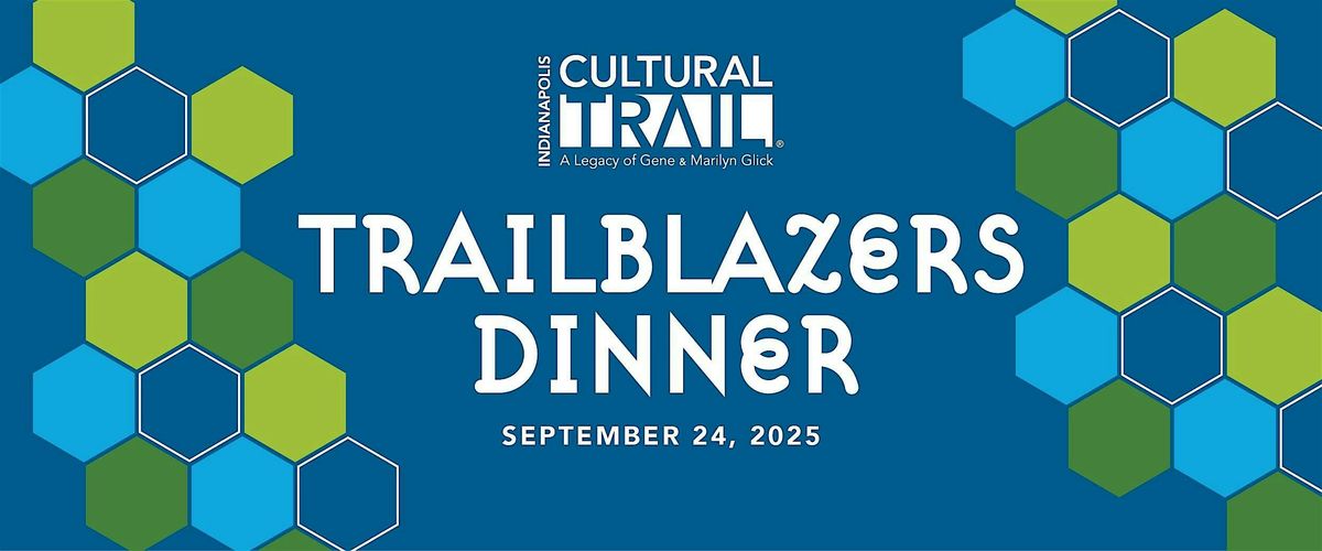 Indianapolis Cultural Trail - Trailblazers Dinner