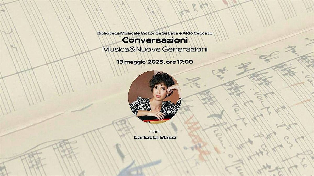 Conversazioni: Musica&NuoveGenerazioni