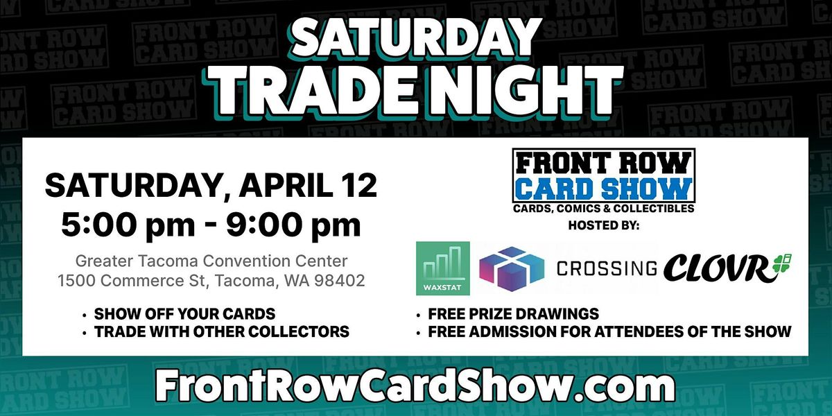 Trade Night at Front Row Card Show Tacoma\/Seattle