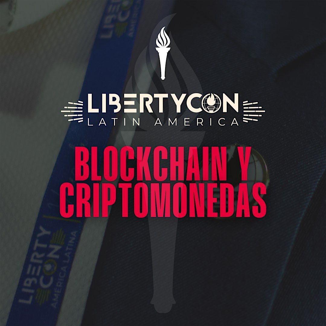 LibertyCon BlockChain y Criptomonedas