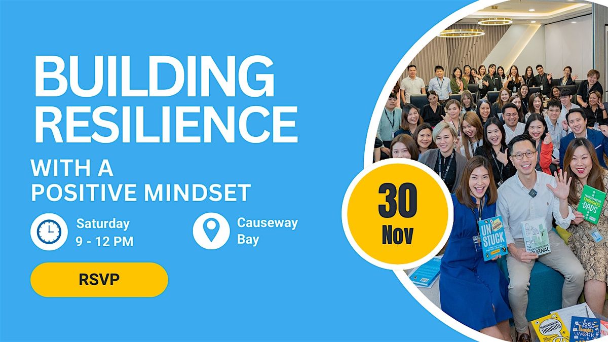 TP Workshop: Building Resilience Towards Change with a Positive Mindset