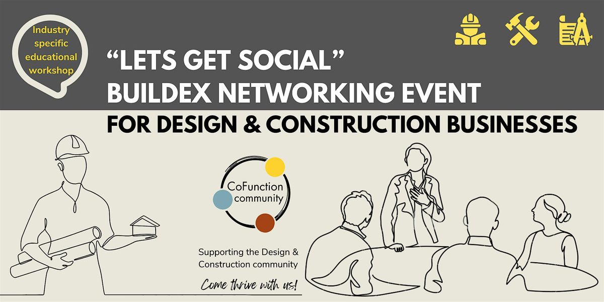 \u201cLETS GET SOCIAL\u201d Buildex Networking Event for Design & Construction