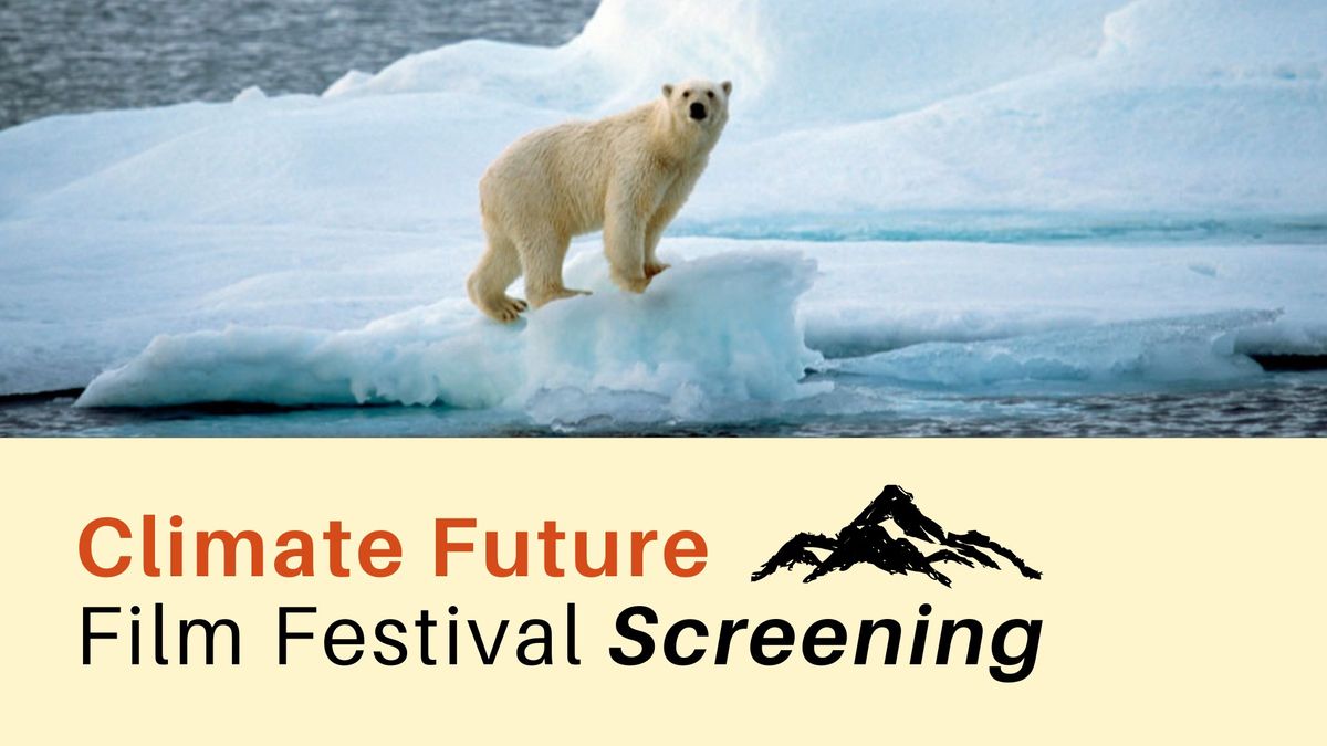 Climate Change Film Festival (free screeing)