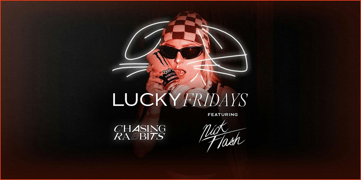 Lucky Fridays feat. Nick Flash