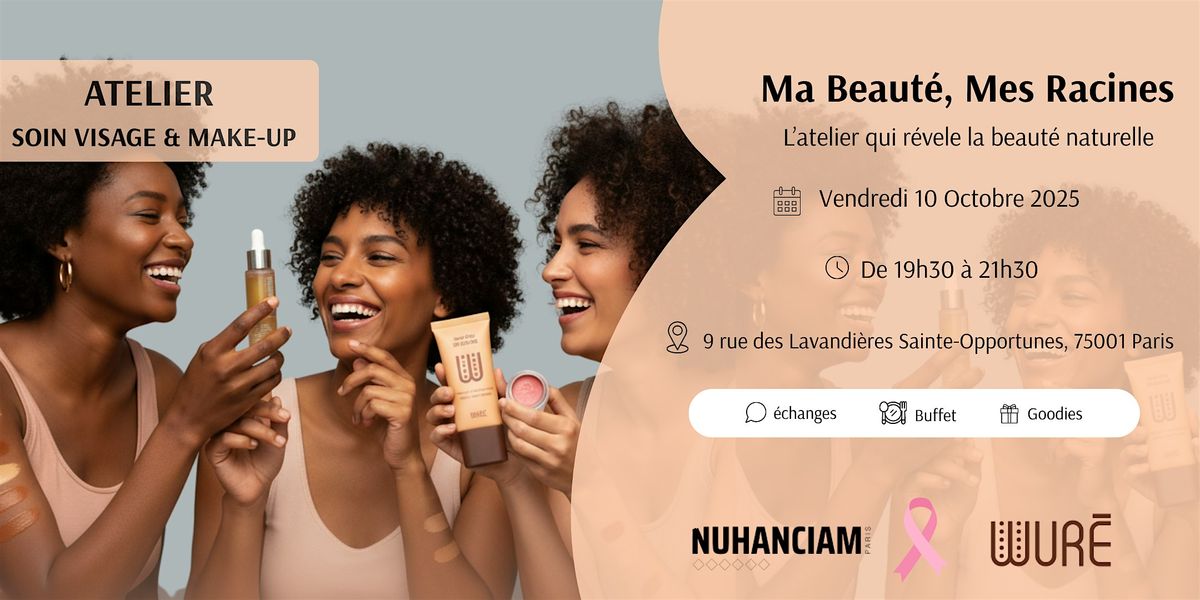 Ma Beaut\u00e9, Mes Racines \u2013 L\u2019atelier qui r\u00e9v\u00e8le la beaut\u00e9 naturelle