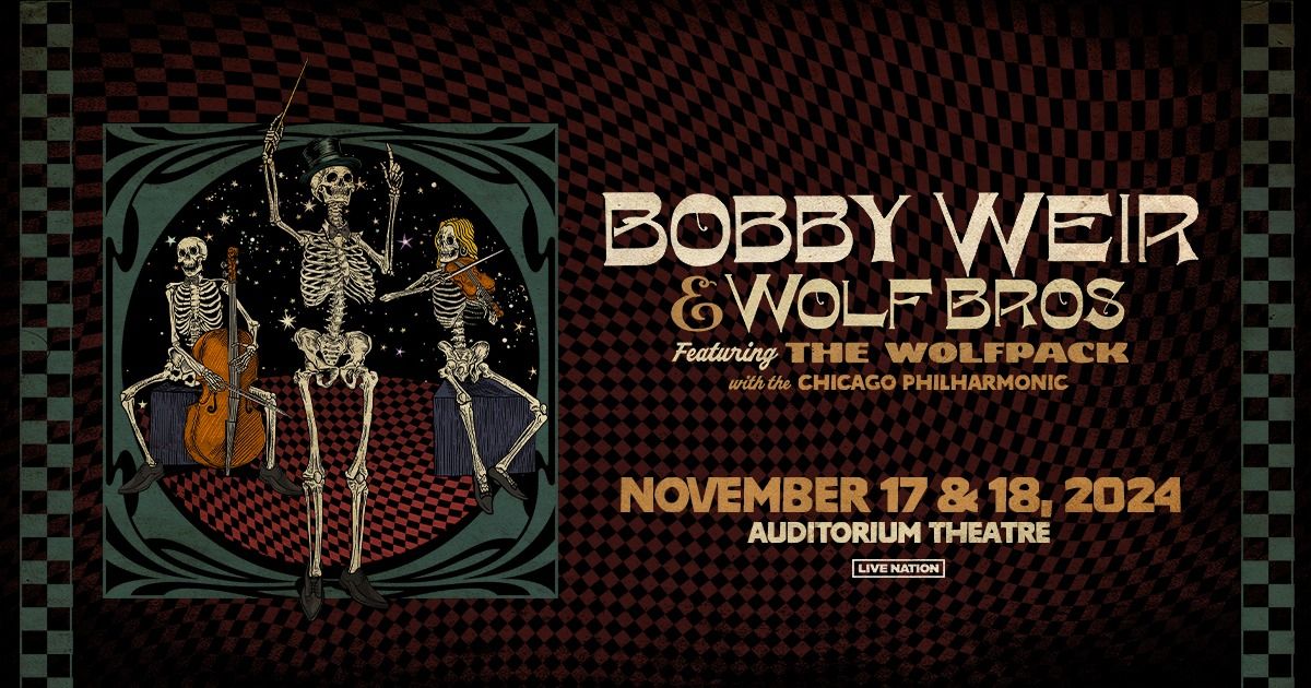 Bobby Weir & Wolf Bros featuring The Wolfpack with the Chicago Philharmonic