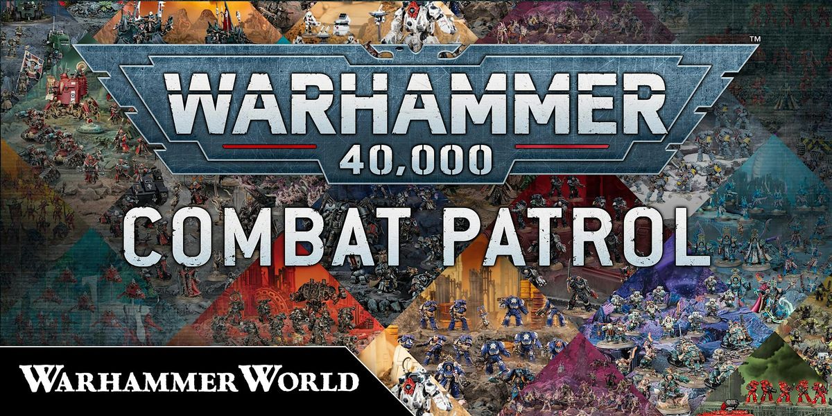 Warhammer World: Combat Patrol Engagement - April 2025