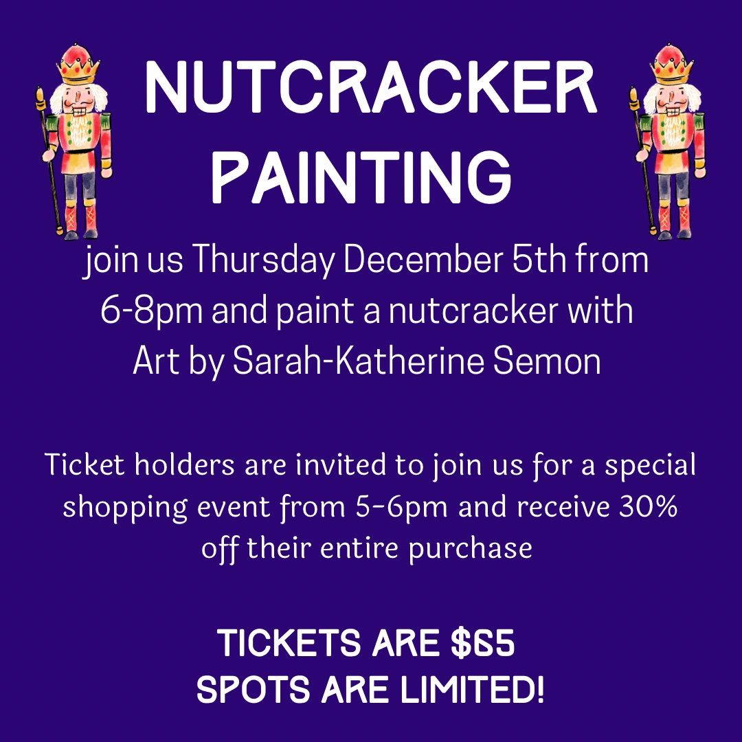 Paint a Nutcracker Workshop & Exclusive Shopping Event