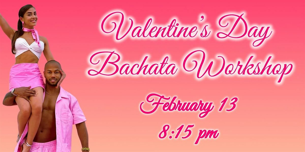 Valentine\u2019s Day Bachata Workshop