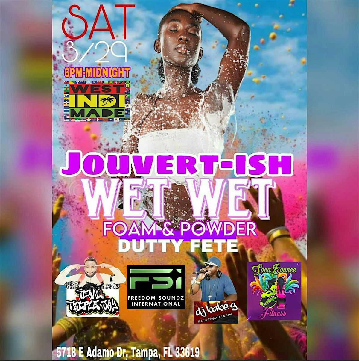 JOUVERTish WET WET FOAM & POWDER DUTTY FETE