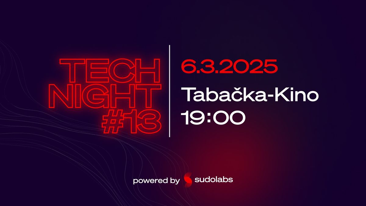 Tech Night #13 - Meetup in Taba\u010dka Kino