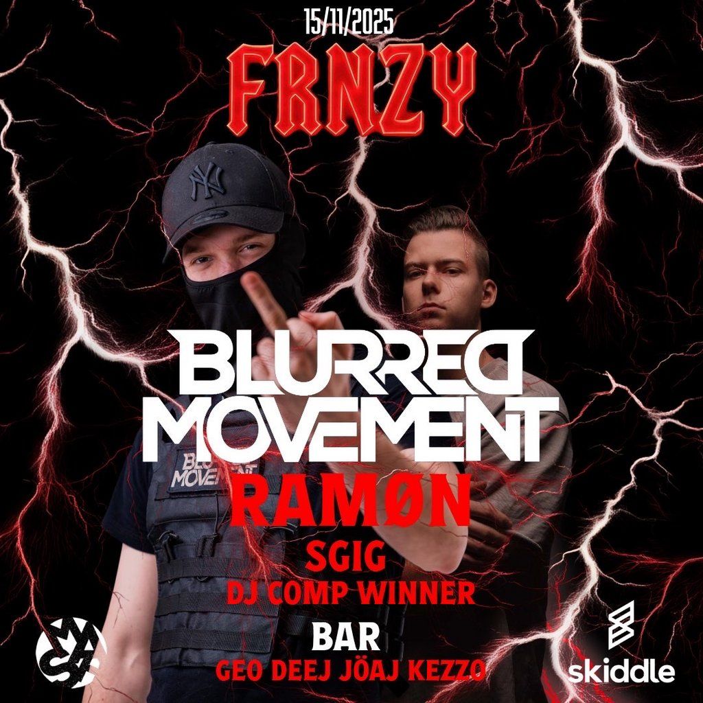 FRENZY: Blurred Movement & Ram\u00f8n (Edinburgh)