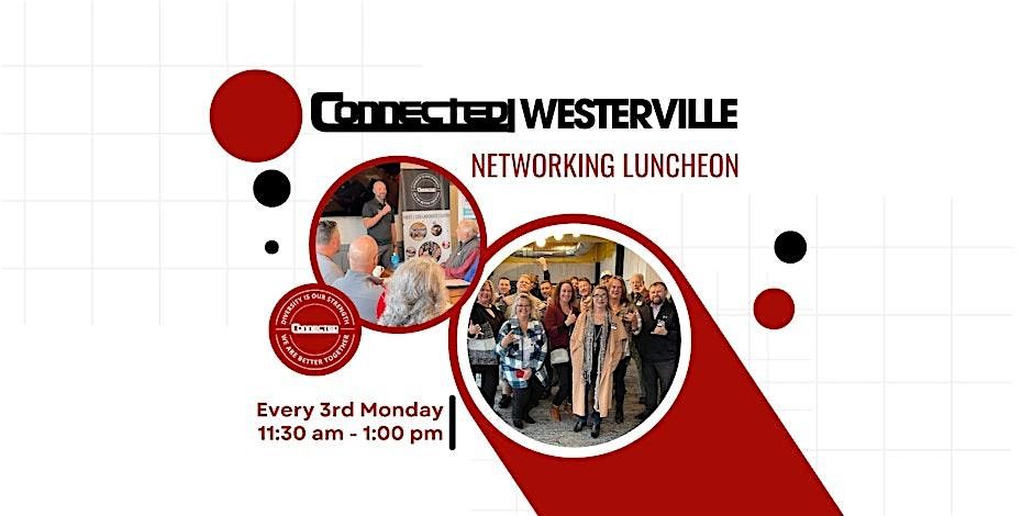 CONNECTED Westerville Networking Luncheon