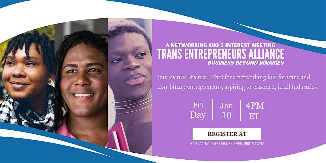 Trans Entrepreneurs Alliance Interest Meeting & Networking Kiki