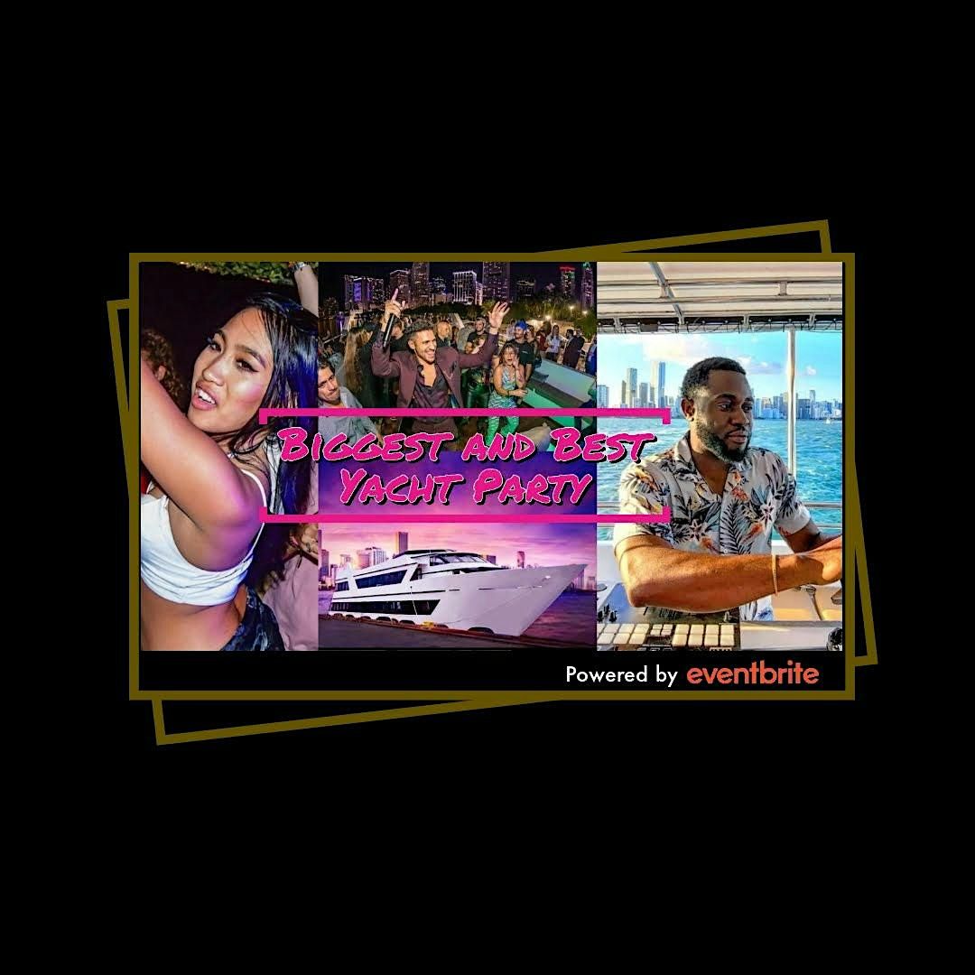 BOOZE CRUISE - MIAMI'S BIGGEST 21+ OPEN BAR YACHT PARTY
